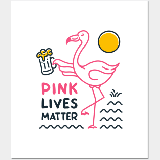 Flamingo and Beer, Pink Lives Matter Posters and Art